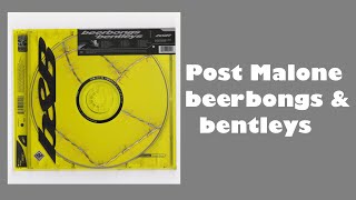 Post Malone - beerbongs & bentleys ALBUM REVIEW