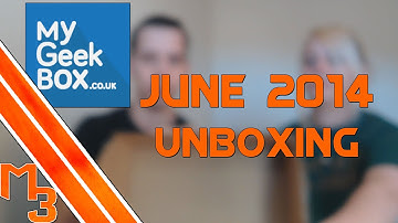 MyGeekBox June 2014 Unboxing
