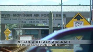 Rescue, attack aircraft to be transferred to Davis Monthan