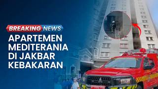 🔴 BREAKING NEWS: Kebakaran Hanguskan Apartemen di Tanjung Duren Jakbar, Penghuni Dievakuasi