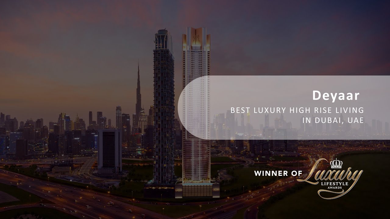 Deyaar Awarded Best Luxury High Rise Living in Dubai, UAE