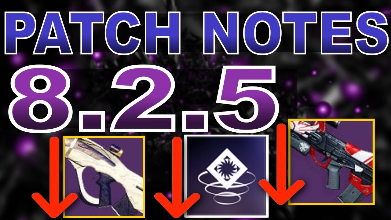 Patch Notes UPDATE 8.2.5 | Destiny 2