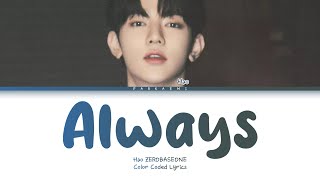 Hao ZEROBASEONE - 'Always' (Color Coded Lyrics Han/Rom/Vostfr/Eng)