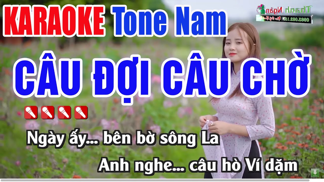 Câu Đợi Câu Chờ Karaoke Tone Nam Dễ Hát -  Karaoke Nhạc Sống Thanh Ngân