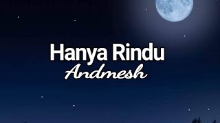 Hanya Rindu - Andmesh (lirik)