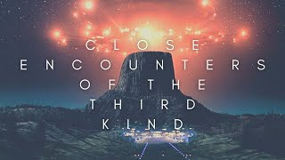 The Beauty Of Close Encounters Of The Third Kind