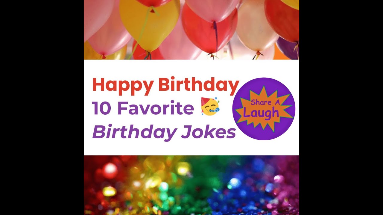 Happy Birthday Jokes - 10 Favorite Jokes to Share a Laugh - Virtual Card - Video Birthday Card