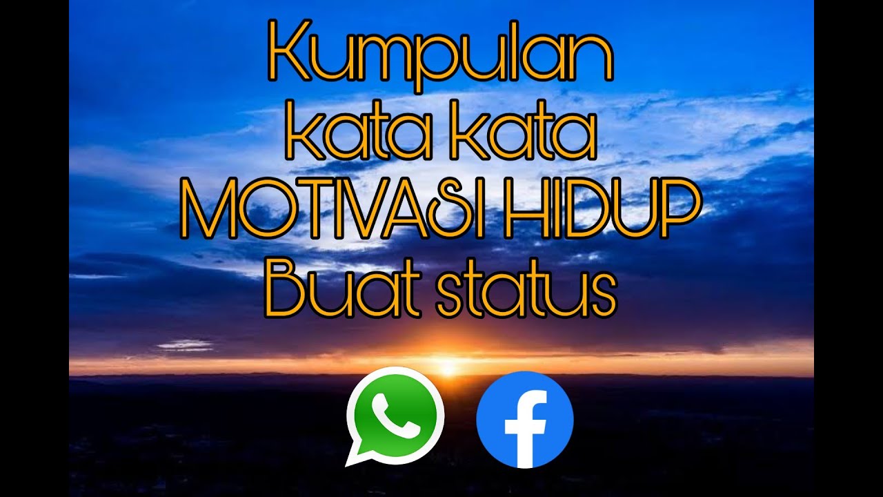 Kumpulan 5 Kata Kata Motivasi Hidup Buat Story Wa Fb Youtube