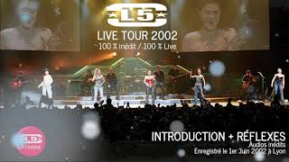 L5 - Introduction Réflexes - 117 - Audio - Tour 2002 - Live In Halle Tony Garnier - Inedit