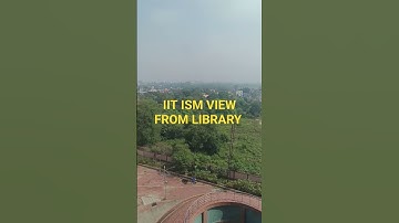 IIT ISM VIEW FROM LIBRARY #iitism #iitian #dhanbad #mechanicalengineering