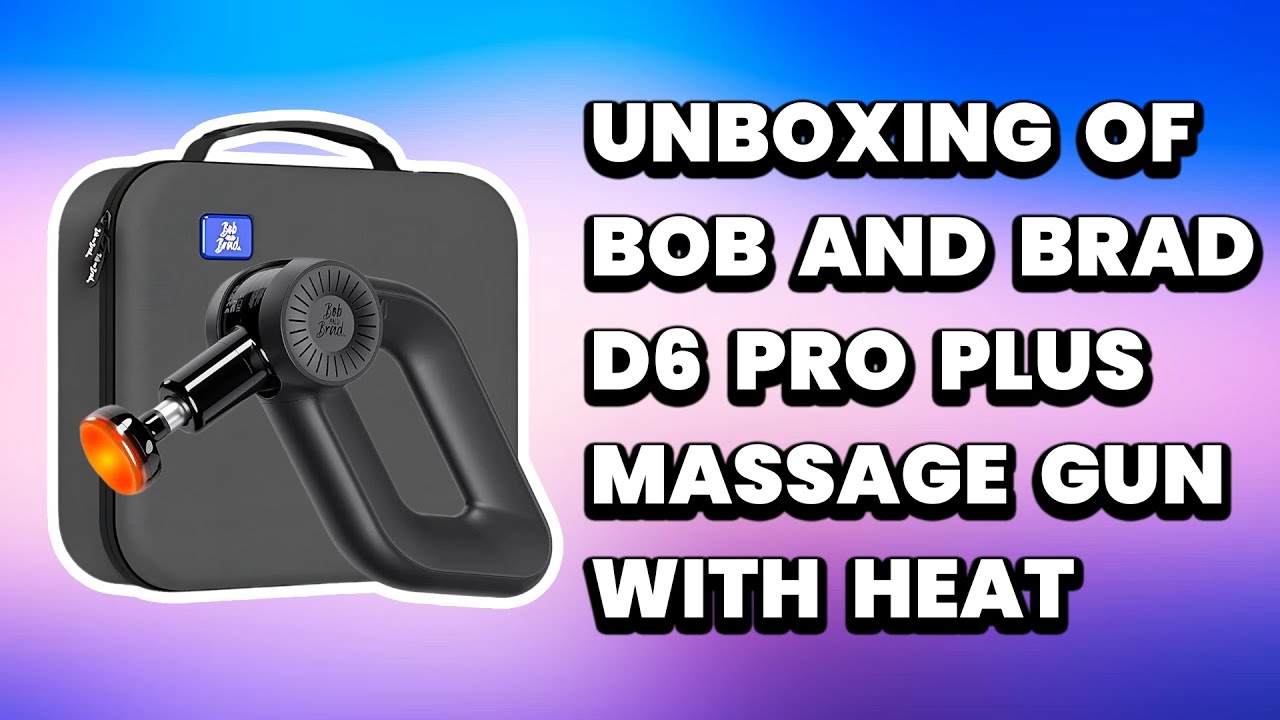 Unboxing of BOB AND BRAD D6 Pro Plus Massage Gun with Heat
