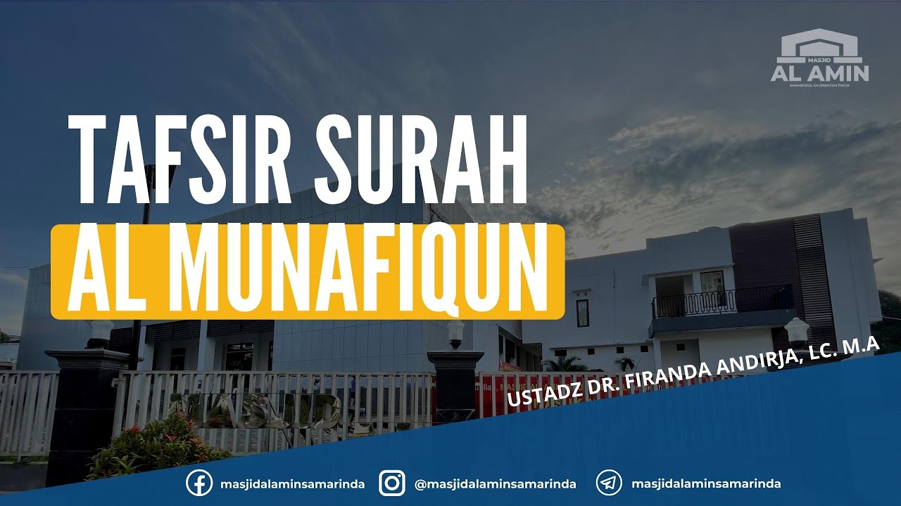 Kajian Islam Ilmiyah | Tafsir Surah Al Munafiqun | Ustadz Dr. Firanda Andirja, Lc. M.A.