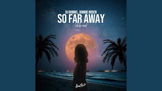 Download Lagu So Far Away (Remix)