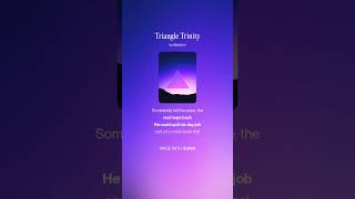 Triangle Trinity