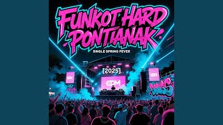 Download Lagu Funkot Hard Pontianak Single Spring Fever (2025) Download Lagu Funkot Hard Pontianak Single Spring Fever (2025)