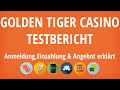 Golden Tiger Casino Testbericht: Anmeldung & Einzahlung ...