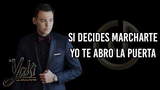 Si Decides Marcharte - Luis Alfonso Partida \\