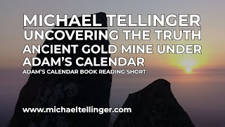 Ancient Gold Mine Under Adams Calendar @Michaeltellinger