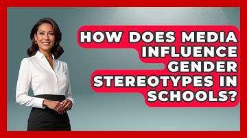 How Does Media Influence Gender Stereotypes In Schools? - Gender Equality Network