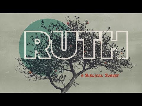 Ruth 1 | A Biblical Survey
