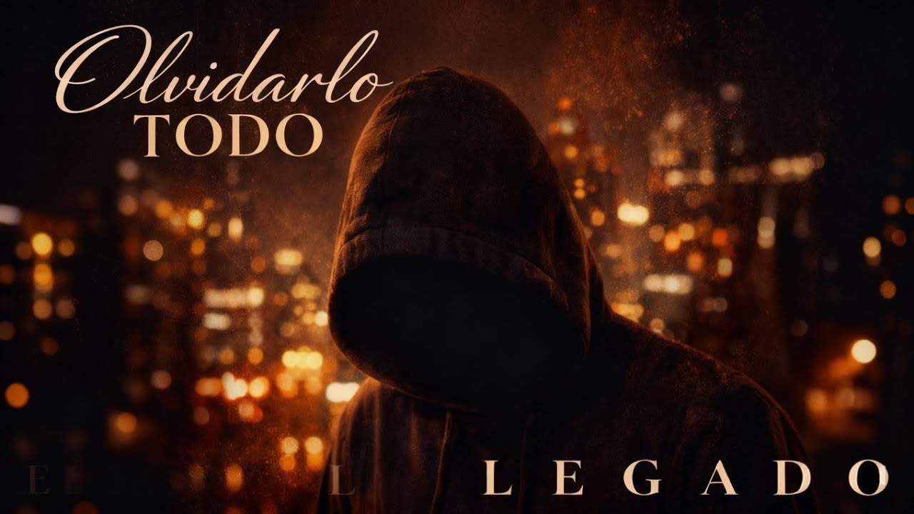 🎵 OLVIDARLO TODO – EL LEGADO (BACHATA OFICIAL) 💔🌙