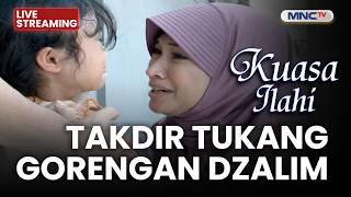 🔴TAKDIR TUKANG GORENGAN DZALIM | LIVE KUASA ILAHI | 17 SEPTEMBER 2026