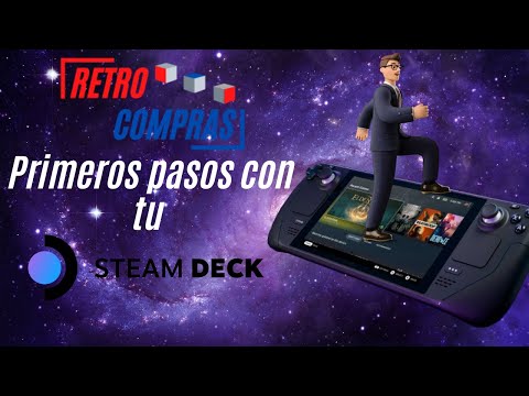 Primeros pasos con Steam Deck - RetroCompras