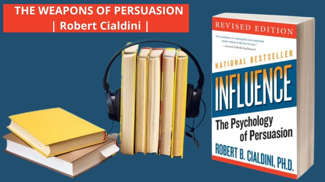 Unlocking Persuasion  A Deep Dive into Cialdini's Masterpiece by Books