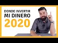 Donde INVERTIR mi DINERO 2020 | 5 ideas para invertir dinero