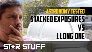 Astronomy Test - Stacked Short Subs Vs 1 Long Exposure