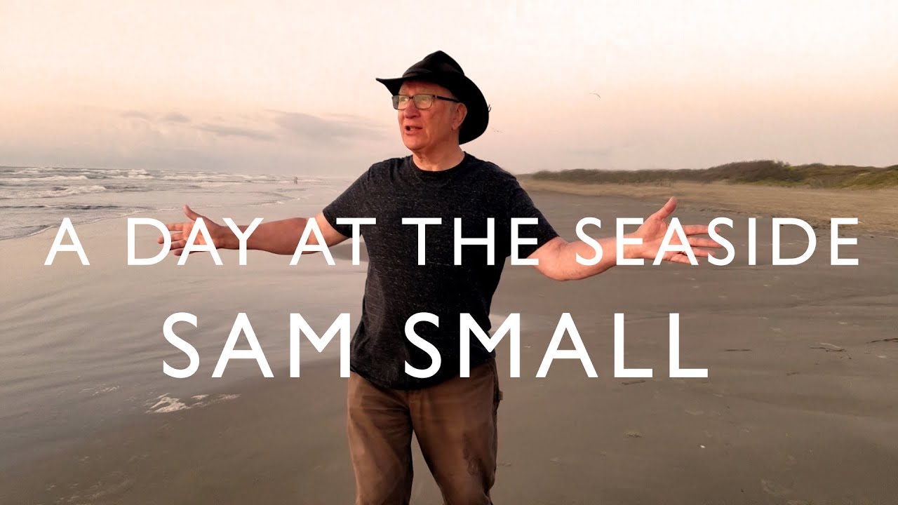 A DAY AT THE SEASIDE - SAM SMALL - YouTube
