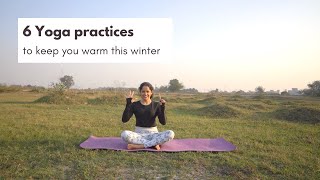 6 Yoga practices to keep you warm this winter | Yoga tutorial