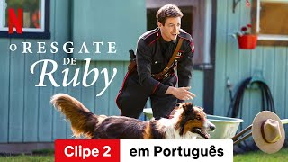 O Resgate de Ruby (Clipe 2) | Trailer em Português | Netflix
