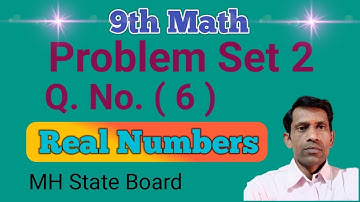 9th Math Problem Set 2 | SSC Class 9 Math Real Numbers | Question No. ( 6 )