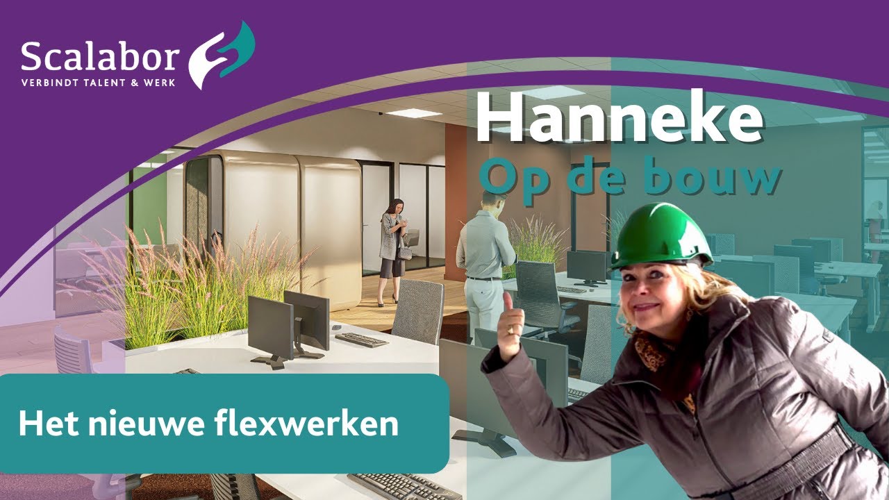 Hanneke op de bouw: Het nieuwe werken