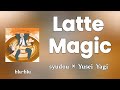 ラテマジック (Latte Magic) - syudou X Yusei Yagi (romaji) Lyrics