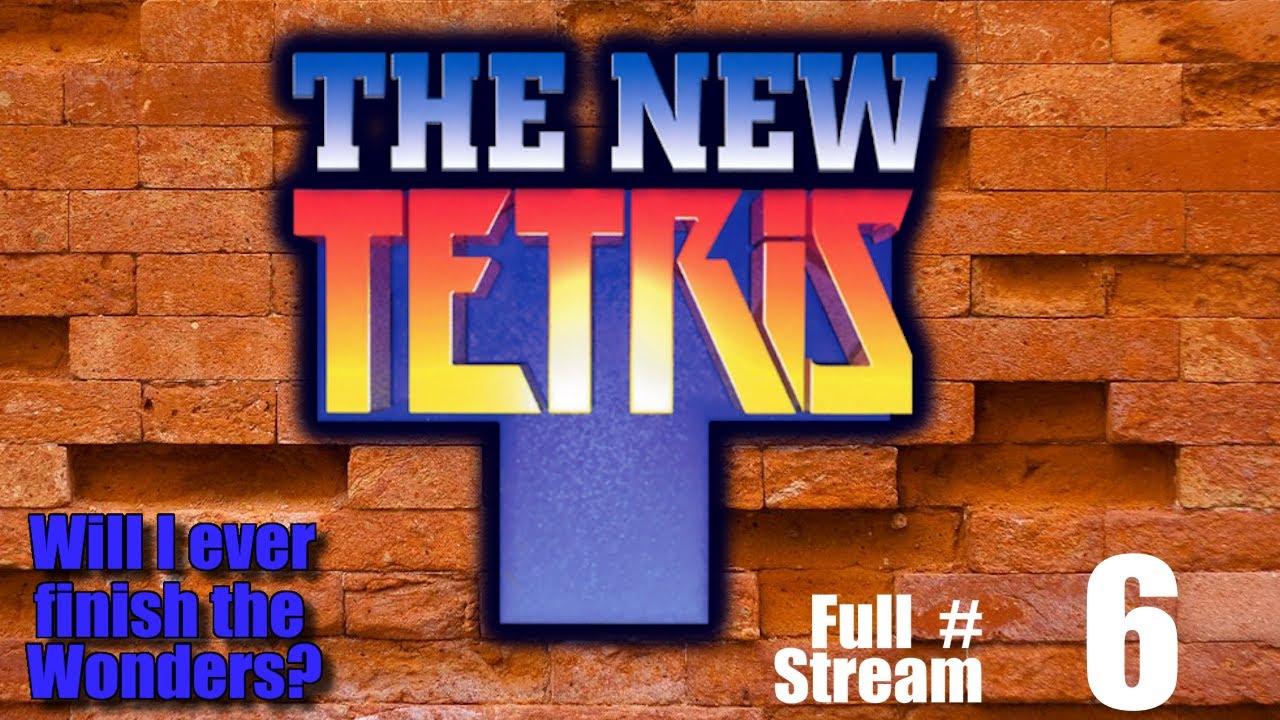 The New Tetris - Full Stream #6 - Now in 4:3 aspect ratio - YouTube