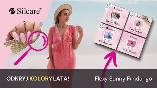 Silcare Flexy Sunny Fandango - odkryj kolory lata! #worldinyourpocket