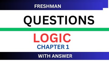 LOGIC FRESHMAN CHAPTER 1 MID EXAM