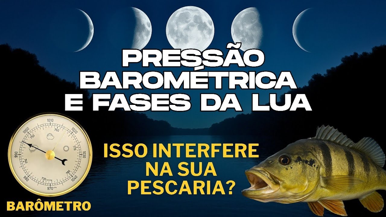 Pressão Barométrica e Fases da Lua: Como Afetam Sua Pescaria?
