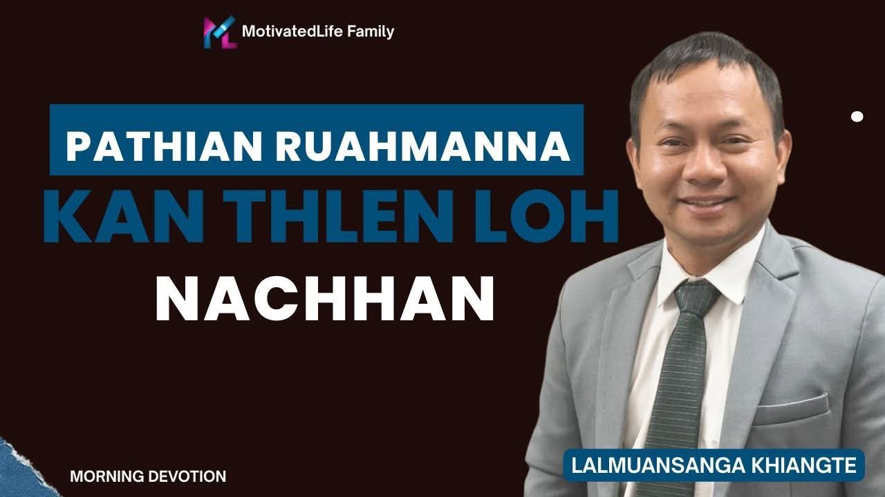 Pathian ruahmanna kan thlen loh nachhan