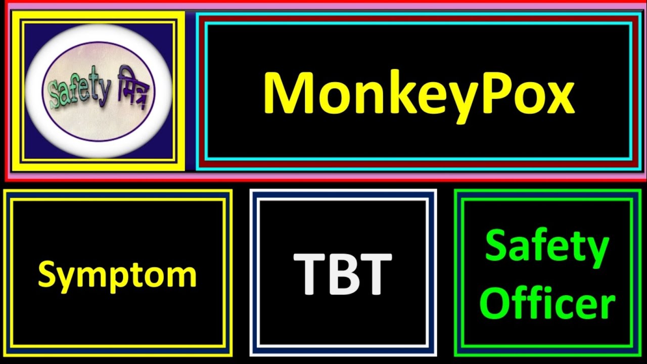Monkeypox Virus Symptoms in Hindi II Monkey Pox Virus Symptoms II TBT II Awareness Safety Training