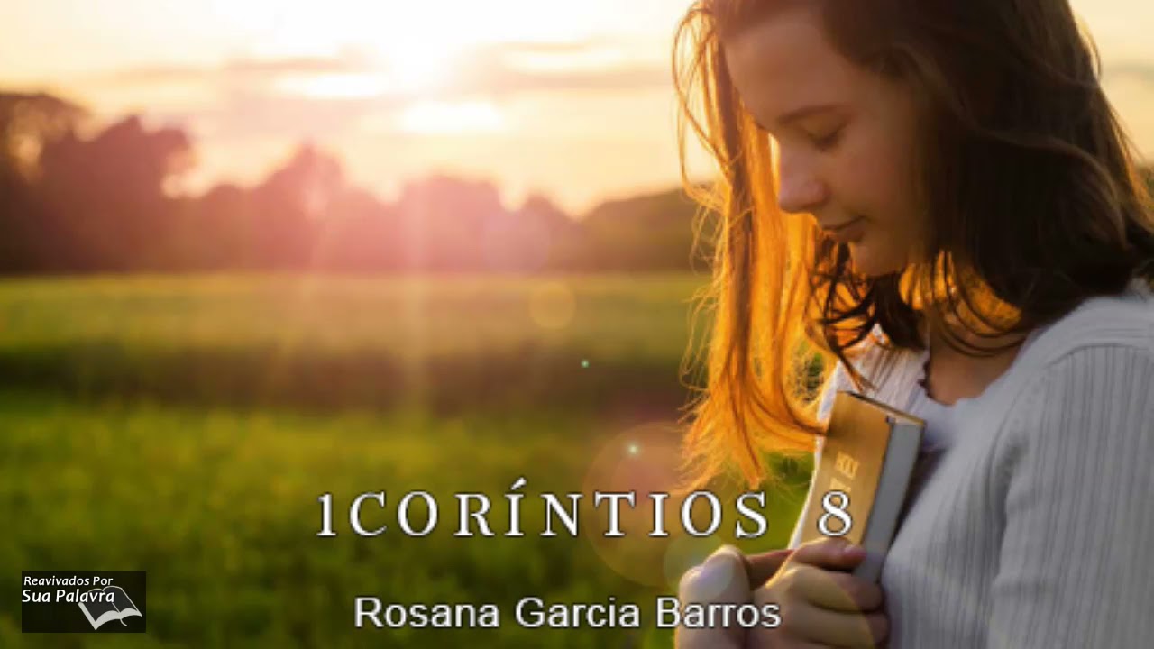 1 Coríntios 08    Reavivadospsp   Rosana Garcia Barros