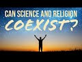 Can science and religion coexist