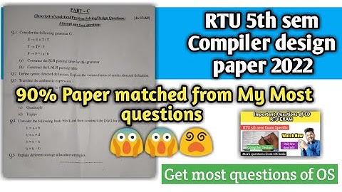 90% Paper matched of rtu 5th sem compiler design 2022 | RTU 5th sem Exam paper matched