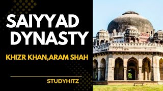 Saiyyad Dynasty Khizra Khan,Aram Shah Medieval History Studyhitz Delhi Sultanate