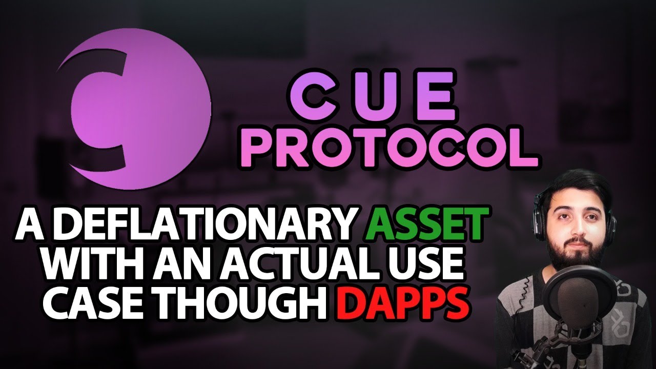 CUE PROTOCOL - A DEFLATIONARY ASSET WITH AN ACTUAL USE CASE THOUGH ...