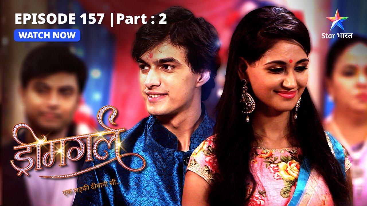 EPISODE-157 PART-2  | Aarti ka sach | Dreamgirl | ड्रीमगर्ल #starbharat