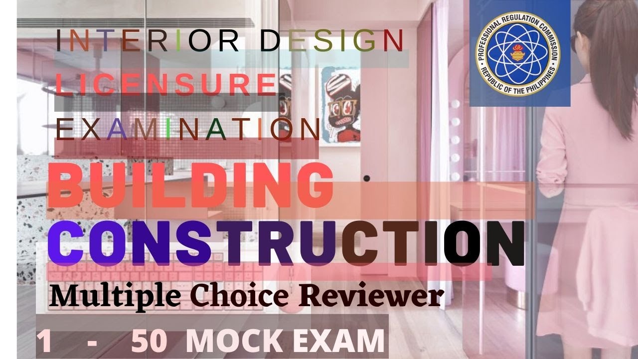 INTERIOR DESIGN LICENSURE EXAM REVIEWER PHILIPPINES BUILDING CONSTRUCTION BOARD EXAM YouTube