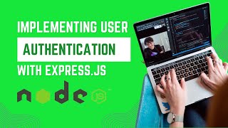 Implementing User Authentication with Express.js | Node.js Web Development Tutorial